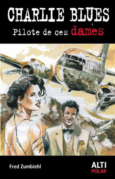 Charlie blues : pilote de ces dames...