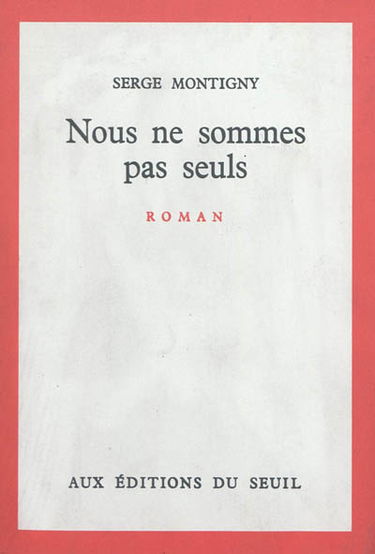 Nous ne sommes pas seuls