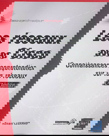 Les réseaux avec Cisco : connaissances approfondies sur les réseaux