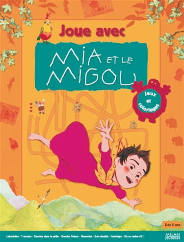 Joue avec Mia et le Migou : jeux et coloriages