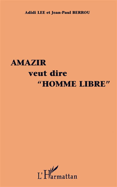 Amazir veut dire homme libre