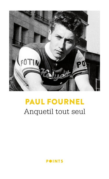 Anquetil tout seul : récit