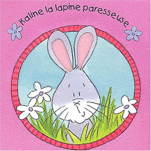 Kaline la lapine paresseuse