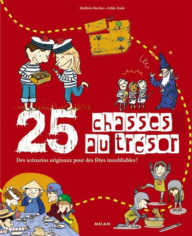 25 chasses au trésor : des scénarios originaux pour des fêtes inoubliables !