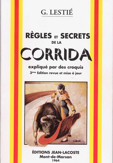 Règles et secrets de la corrida : expliqué par des croquis
