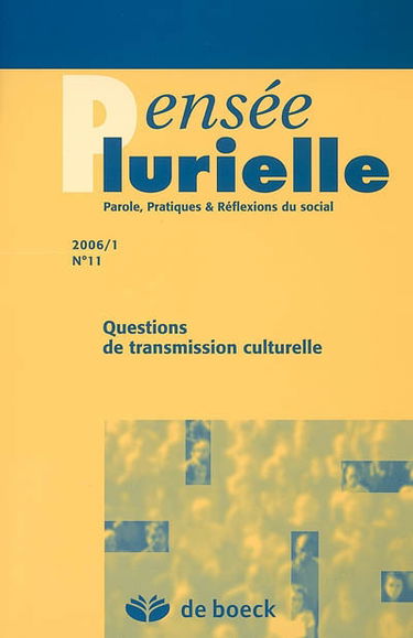Pensée plurielle, n° 11. Questions de transmission culturelle