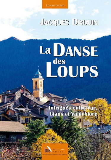 Couverture de La danse des loups : intrigues entre Var, Cians et Valdeblore