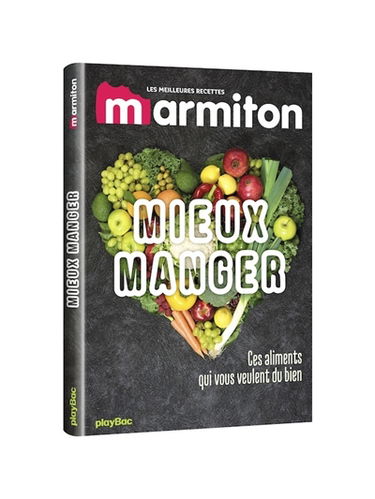 Les meilleures recettes Marmiton : mieux manger : ces aliments qui vous veulent du bien