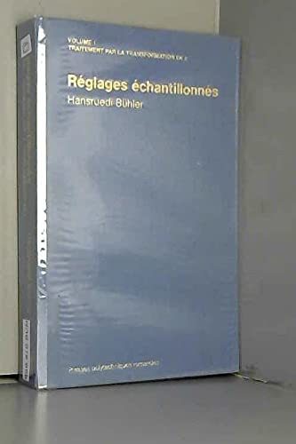 Réglages échantillonnés. Vol. 1. Traitement par la transformation en Z