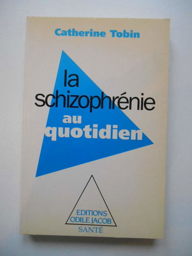 SCHIZOPHRENIE AU QUOTIDIEN (LA)
