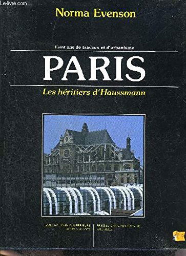 Cent ans de travaux et d'urbanisme, 1878-1978 : Paris. Les héritiers d'Haussmann