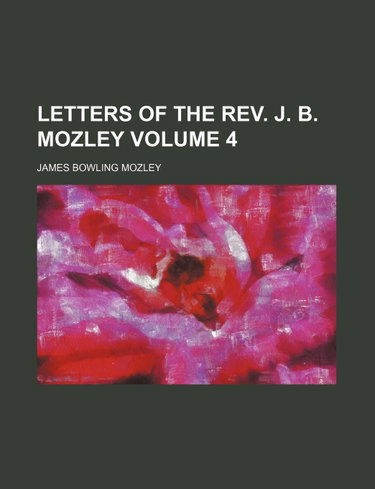 Couverture de Letters of the REV. J. B. Mozley Volume 4