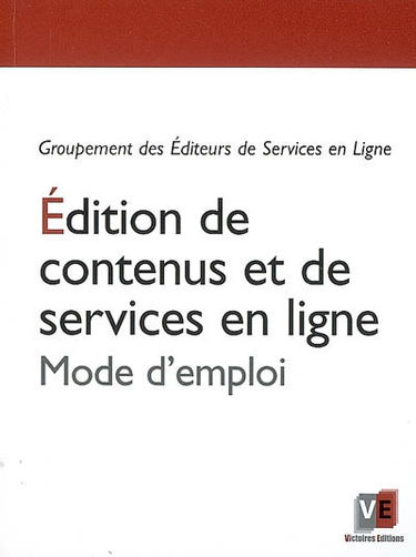 Edition de contenus et de services en ligne : mode d'emploi