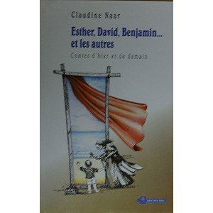 Esther david benjamin et les autres - contes d'hier et de demain