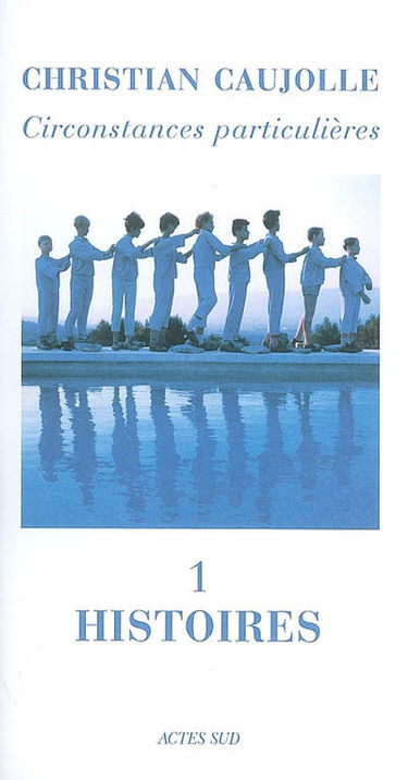 Circonstances particulières. Vol. 1. Histoires