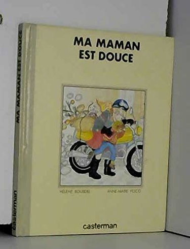 Ma maman est douce