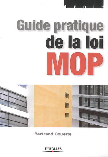 Guide pratique de la loi MOP