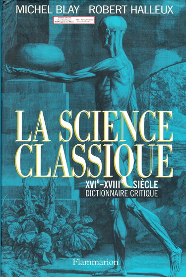 La science classique : XVe-XVIIIe siècle, dictionnaire critique