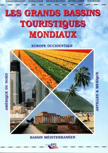 Géographie du tourisme. Vol. 2. Les grands bassins touristiques mondiaux