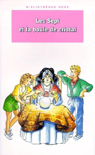 Les Sept et la boule de cristal