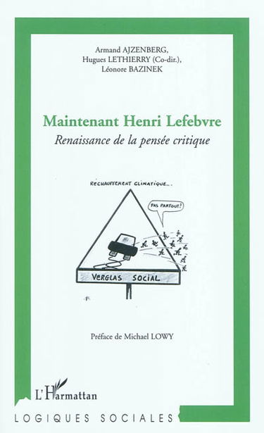 Maintenant Henri Lefebvre : renaissance de la pensée critique