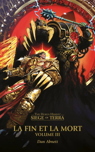 Couverture de Siege of Terra : the Horus heresy. La fin et la mort. Vol. 3