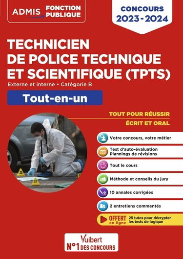 Technicien de police technique et scientifique : externe et interne, catégorie B, tout-en-un : concours 2023-2024