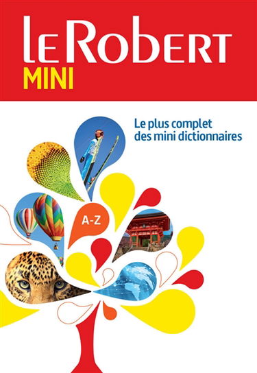 Le Robert mini : le plus complet des mini dictionnaires