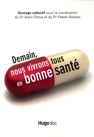Demain, nous vivrons tous en bonne santé