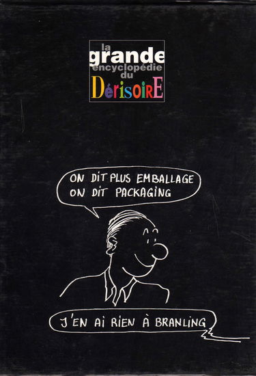 La grande encyclopédie du dérisoire