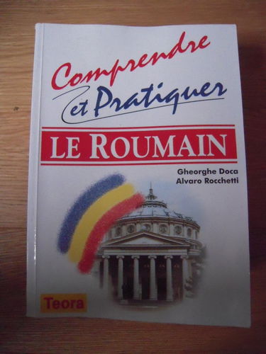 Comprendre Et Pratiquer Le Roumain
