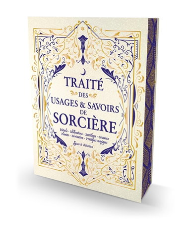 Couverture de Traité des usages & savoirs de sorcière : rituels, célébrations, sortilèges, cristaux, plantes, divination, pratiques magiques