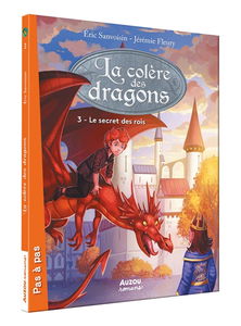 La colère des dragons. Vol. 3. Le secret des rois