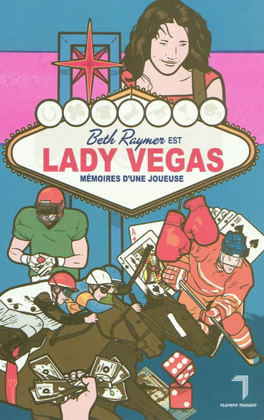 Lady Vegas : mémoires d'une joueuse