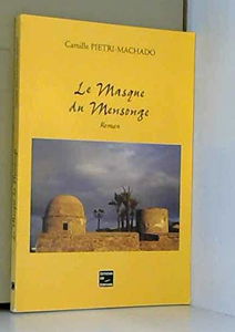 Le masque du mensonge - roman