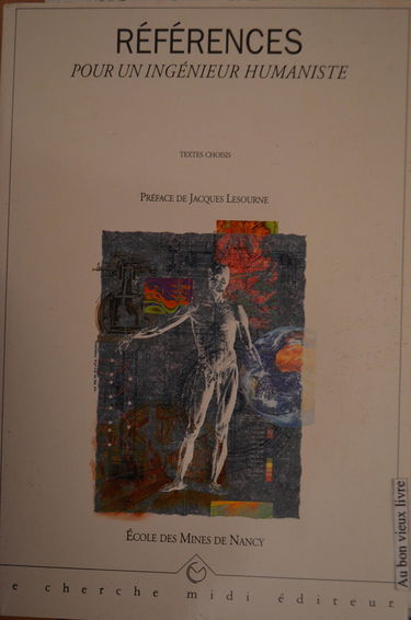 Références pour un ingénieur humaniste : Textes choisis