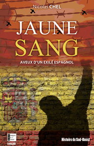 Jaune sang : aveux d'un exilé espagnol