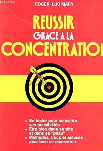 Réussir grâce à la concentration