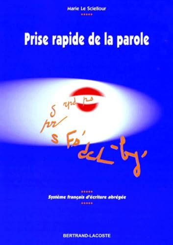 Prise rapide de la parole : système français d'écriture abrégée