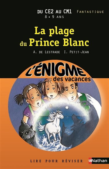 La plage du Prince blanc : lire pour réviser : du CE2 au CM1