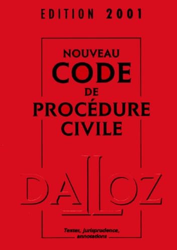 Nouveau Code de procédure civile : Textes, jurisprudence, annotations, édition 2001
