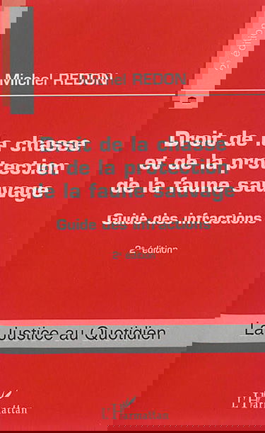 Droit de la chasse et de la protection de la faune sauvage : guide des infractions