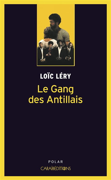 Couverture de Le gang des Antillais : roman policier