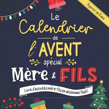 Couverture de Calendrier de l'avent spécial mère et fils: Livre d'activité mère-fils en attendant Noël (1 activité par jour du 1er au 24 décembre) par Rebecca Thomas