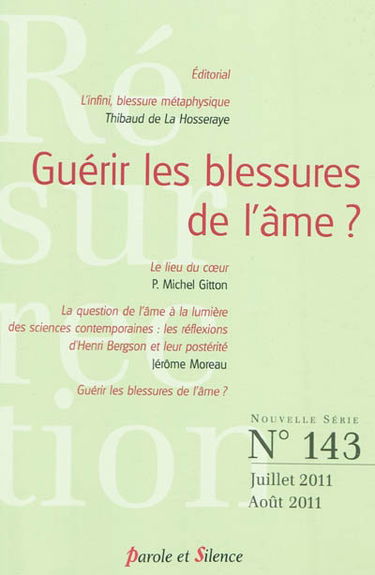 Résurrection, n° 143. Guérir les blessures de l'âme ?