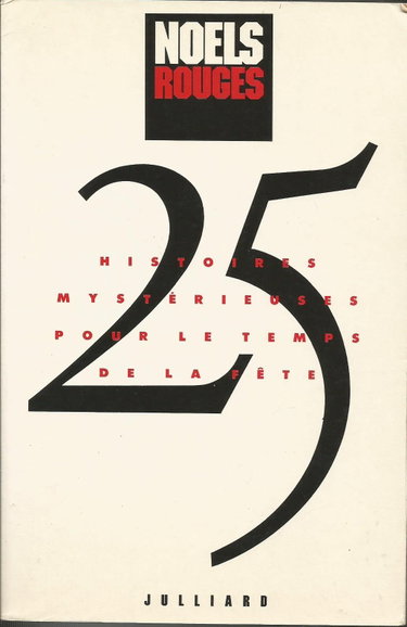 Couverture de Noëls rouges : 25 histoires mystérieuses pour le temps de la fête