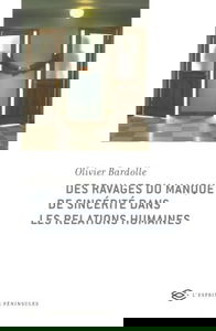 Des ravages du manque de sincérité dans les relations humaines