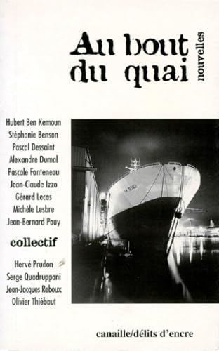 Au bout du quai : 13 auteurs et un bateau