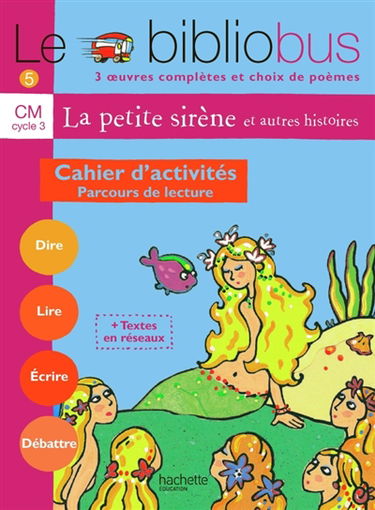 Le bibliobus, CM, cycle 3 : parcours de lecture de 3 oeuvres littéraires et poèmes : cahiers d'activités