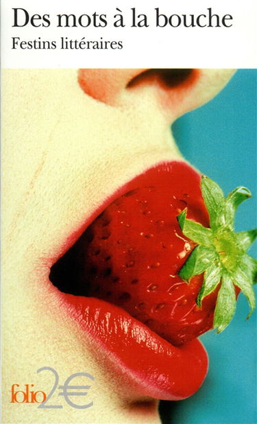 Des mots à la bouche : festins littéraires